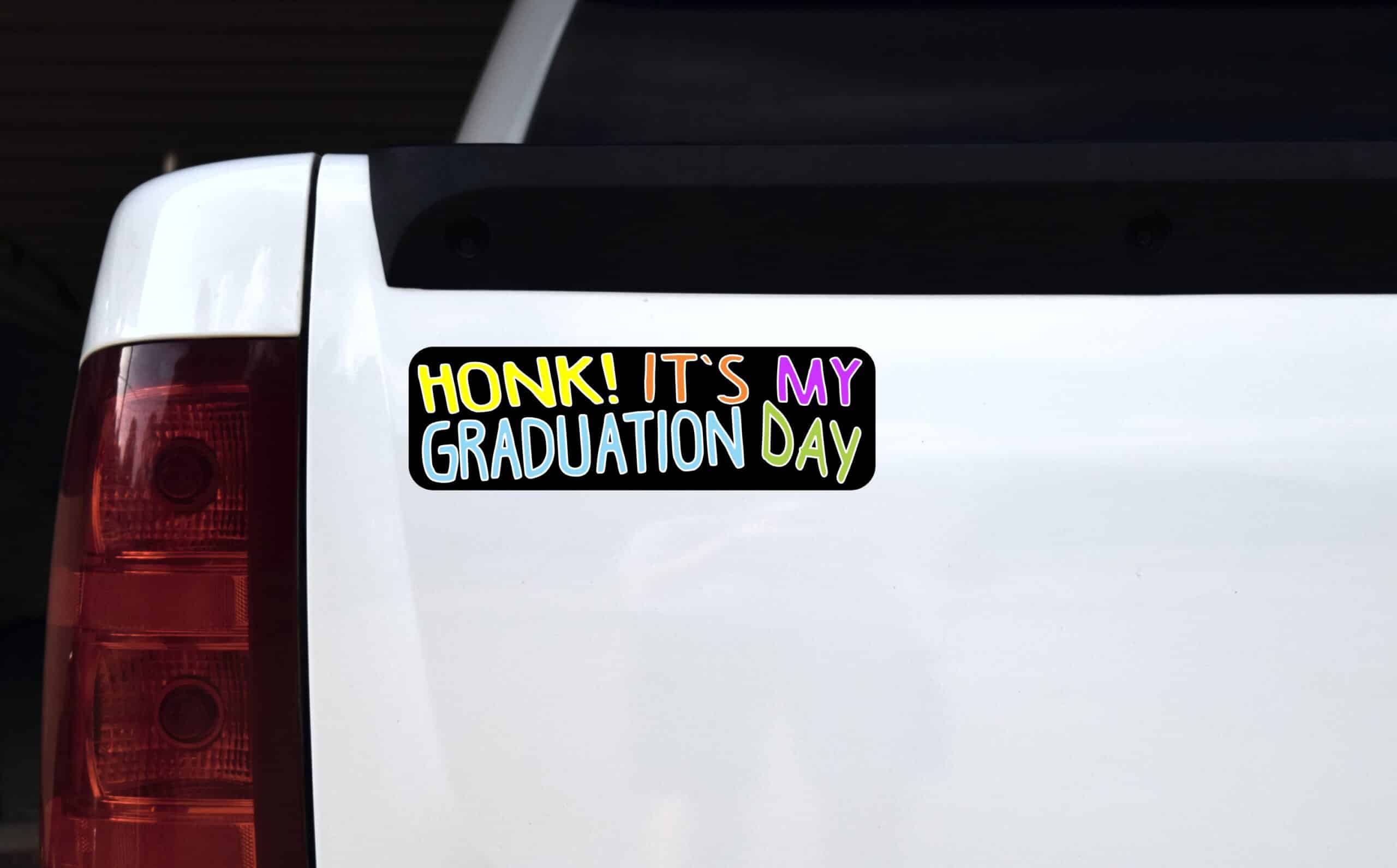 10in x 3in Honk! It's My Graduation Day Magnet Vinyl Vehicle Bum