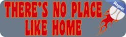 10in x 3in There's No Place Like Home Baseball Magnet Vinyl Sport Vehicle Magnets