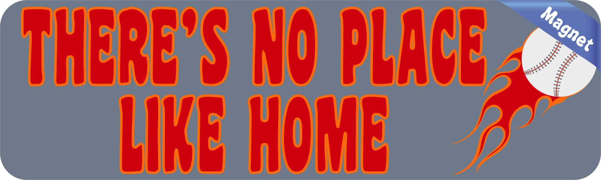10in x 3in There's No Place Like Home Baseball Magnet Vinyl Sport Vehicle Magnets