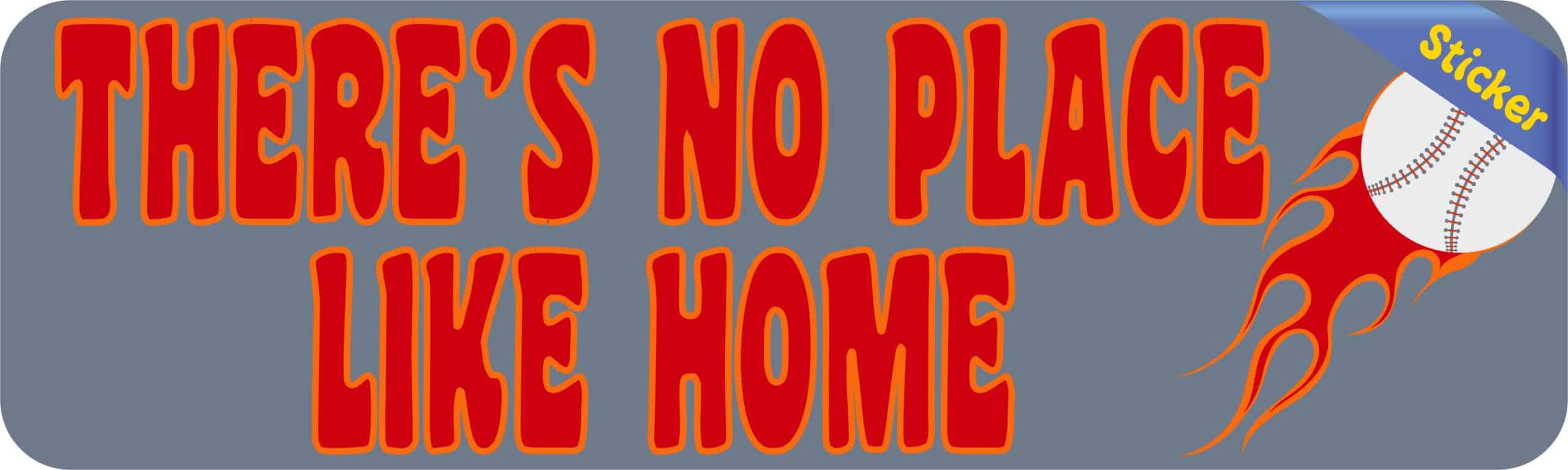 10in x 3in There's No Place Like Home Baseball Bumper Sticker Vinyl Sports Decal