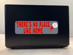 10in x 3in There's No Place Like Home Baseball Bumper Sticker Vinyl Sports Decal