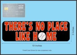 10in x 3in Red There's No Place Like Home Baseball Sticker Vinyl Sports Decal
