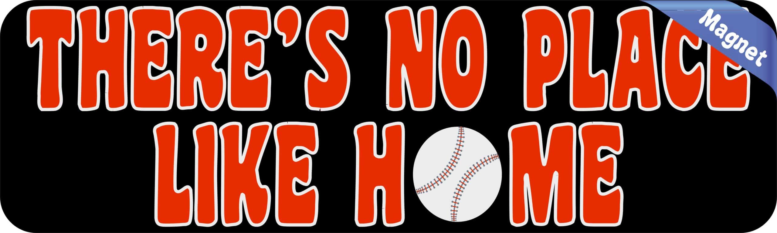 10in x 3in Red There's No Place Like Home Baseball Magnet Vinyl Sport Magnets