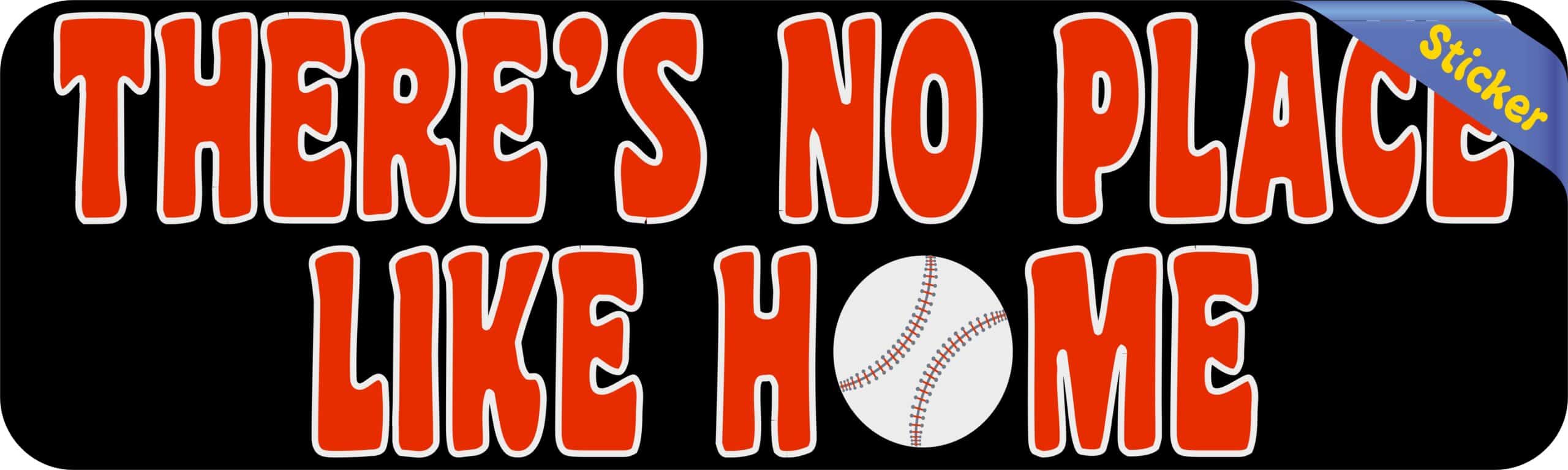 10in x 3in Red There's No Place Like Home Baseball Sticker Vinyl Sports Decal