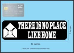 10in x 3in Black There's No Place Like Home Baseball Sticker Vin