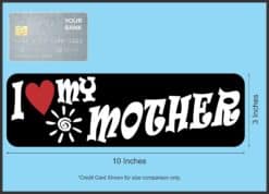 10in x 3in I Heart My Mother Mother's Day Bumper Sticker Vehicle Sticker