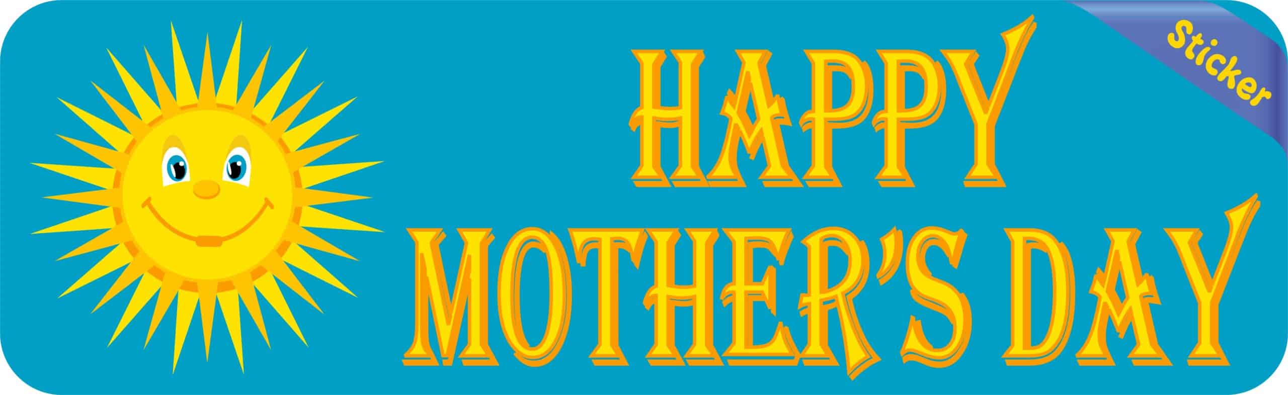 10in x 3in Happy Mother's Day Bumper Sticker Vinyl Holiday Vehicle Decal