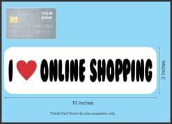 10in x 3in I Love Online Shopping Bumper Sticker Vinyl Hobby Veh