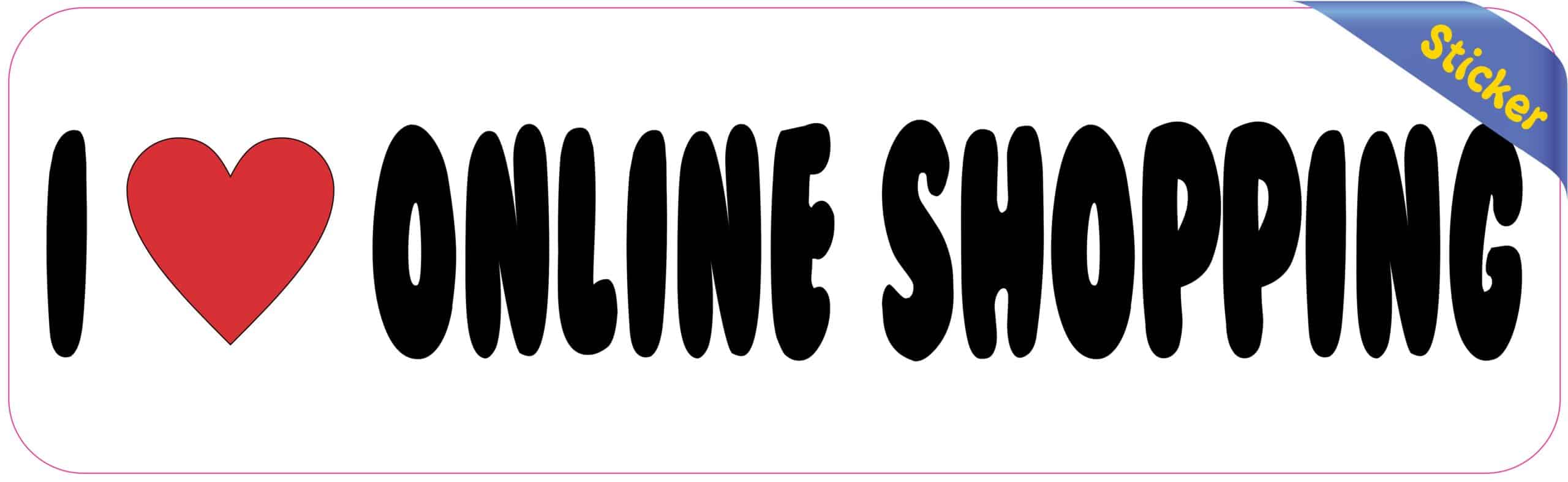 10in x 3in I Love Online Shopping Bumper Sticker Vinyl Hobby Veh