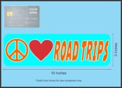 10in x 3in Peace Love Road Trips Bumper Sticker