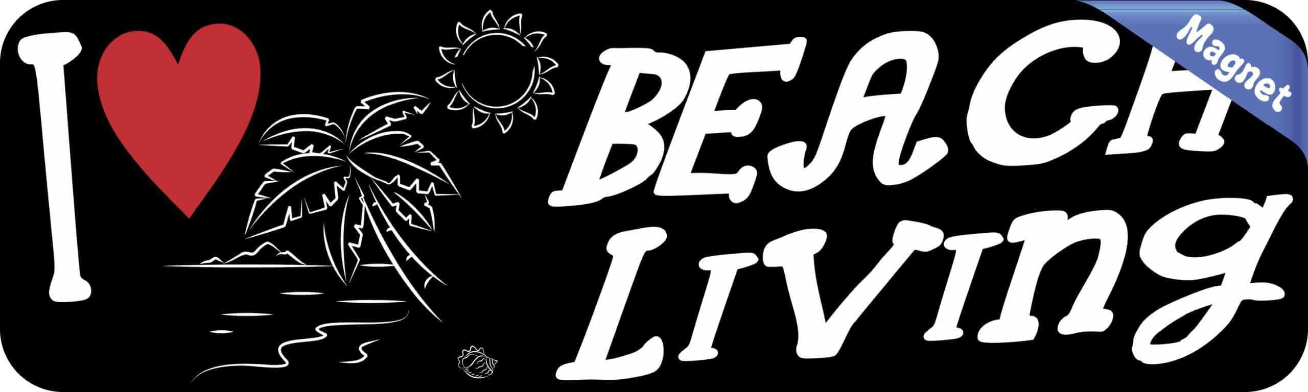 10in x 3in I Love Beach Living Magnet Vinyl Vehicle Travel Bumper Magnets