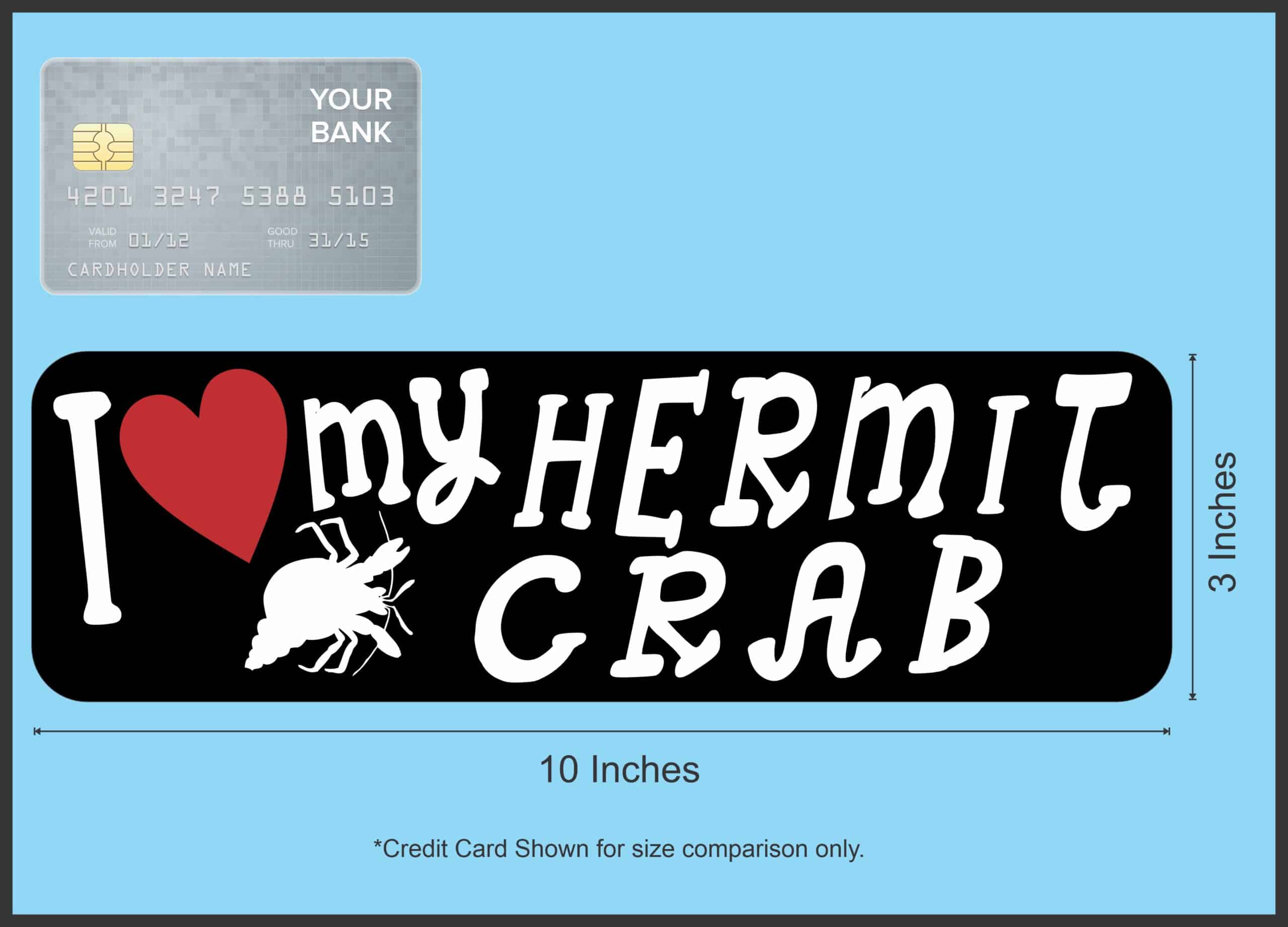 10in x 3in I Love My Hermit Crab Magnet Vinyl Animal Vehicle Bum