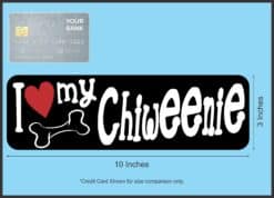 10in x 3in I Love My Chiweenie Magnet Vinyl Dog Animal Vehicle M