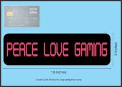10in x 3in Peace Love Gaming Bumper Sticker Vinyl Video Game Vehicle Decal