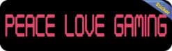 10in x 3in Peace Love Gaming Bumper Sticker Vinyl Video Game Vehicle Decal