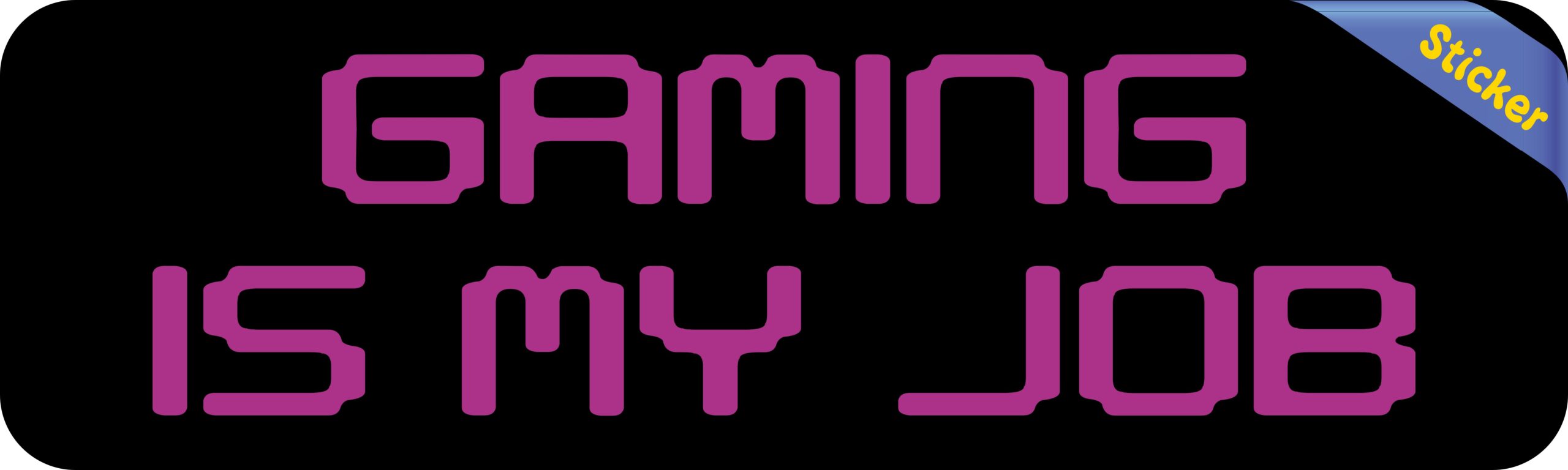 10in x 3in Gaming Is My Job Bumper Sticker Vinyl Video Game Vehi