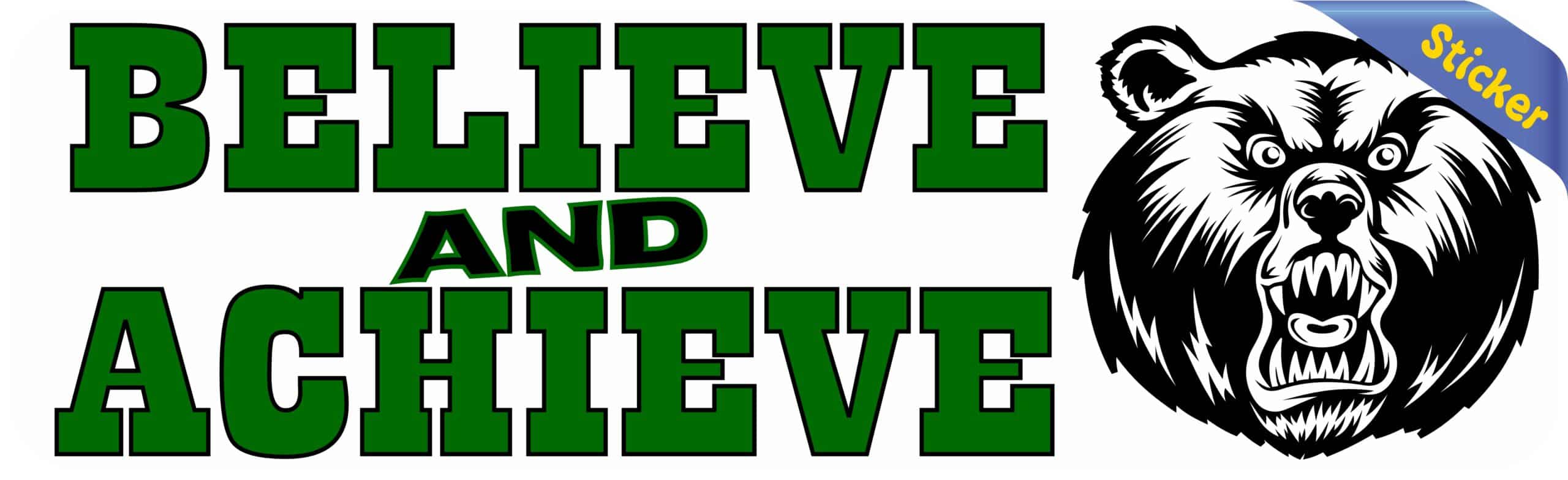 10in x 3in Green Bear Believe and Achieve Bumper Sticker School