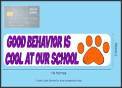 10in x 3in Purple Panther Good Behavior Is Cool at Our School Ma