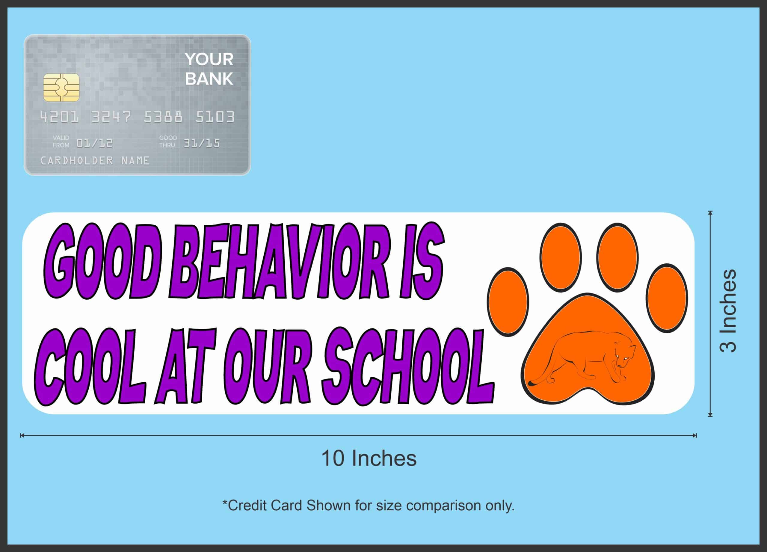 10in x 3in Purple Panther Good Behavior Is Cool at Our School Bu