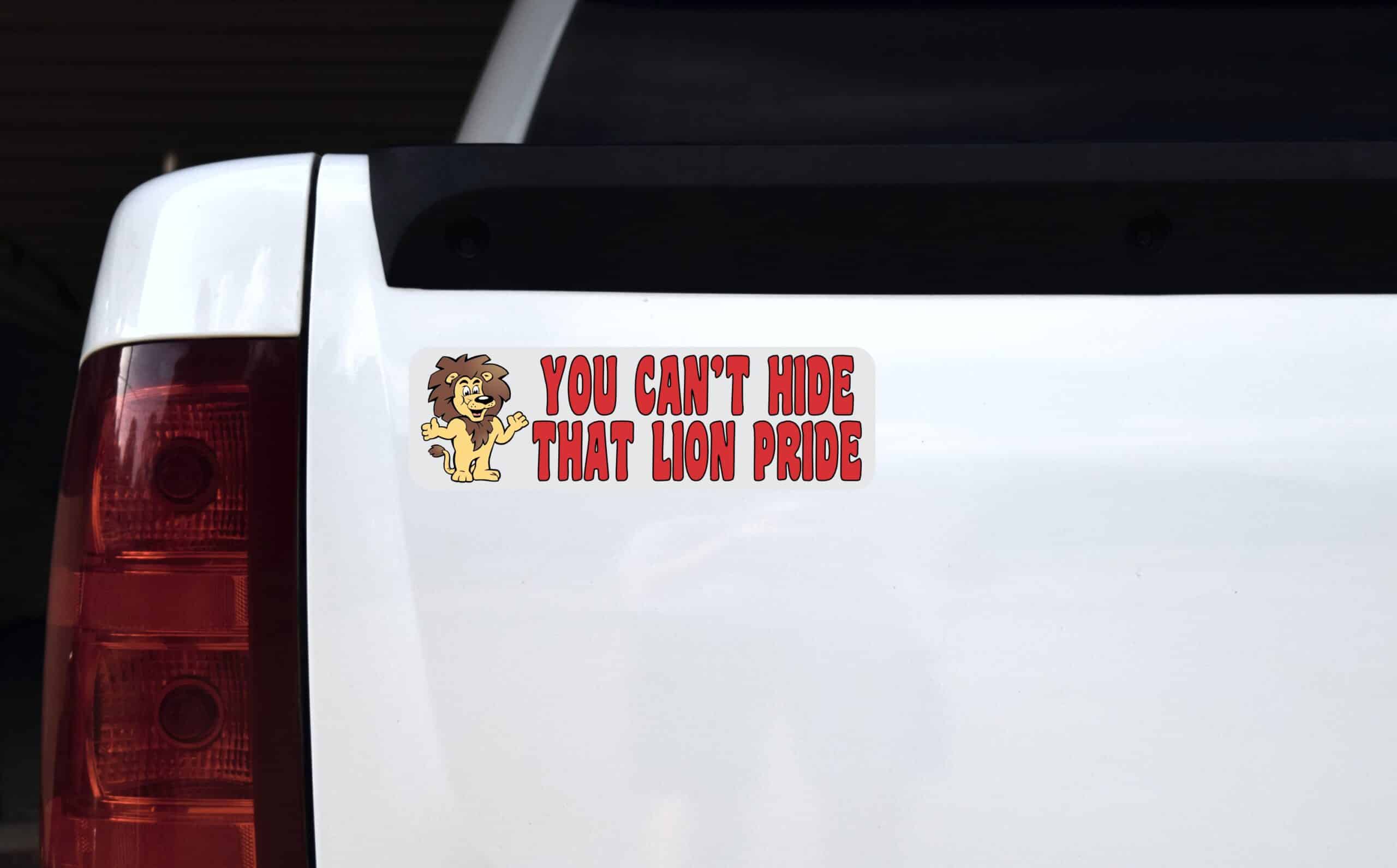 10in x 3in Red You Can't Hide That Lion Pride Bumper Sticker Mascot Decal