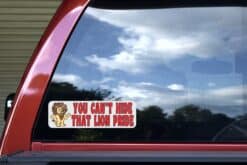 10in x 3in Red You Can't Hide That Lion Pride Bumper Sticker Mascot Decal
