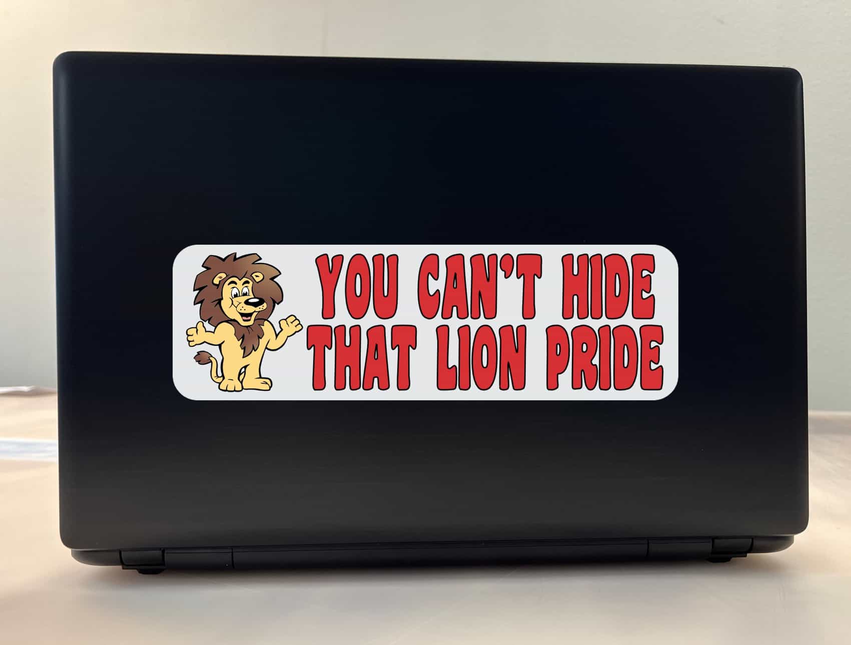 10in x 3in Red You Can't Hide That Lion Pride Bumper Sticker Mascot Decal