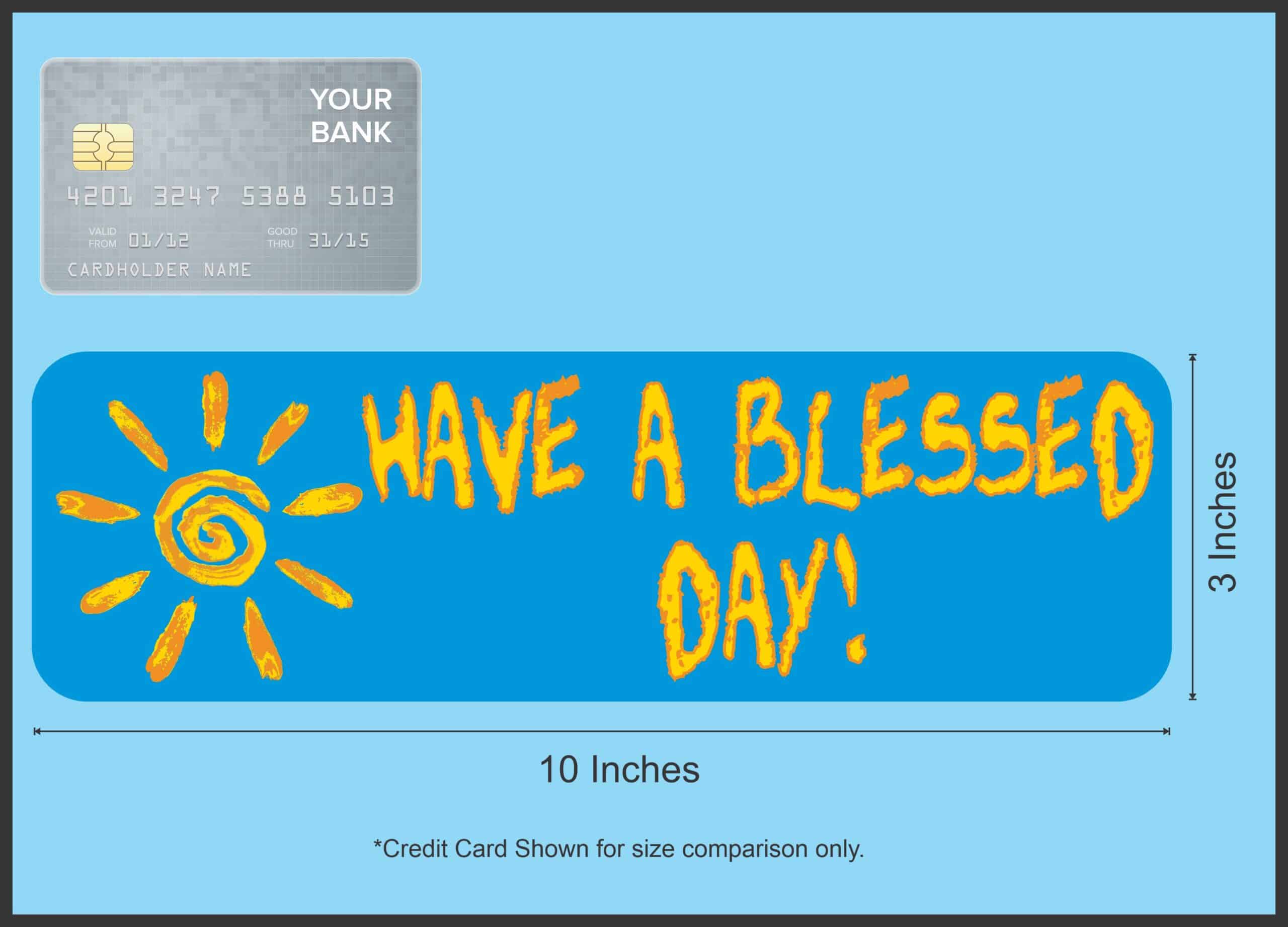 10in x 3in Have a Blessed Day Magnet Inspirational Magnets