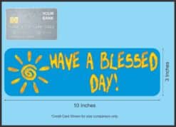 10in x 3in Have a Blessed Day Bumper Sticker Inspirational Decal