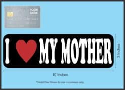 10in x 3in I Heart My Mother Magnet Vinyl Inspirational Vehicle Magnets