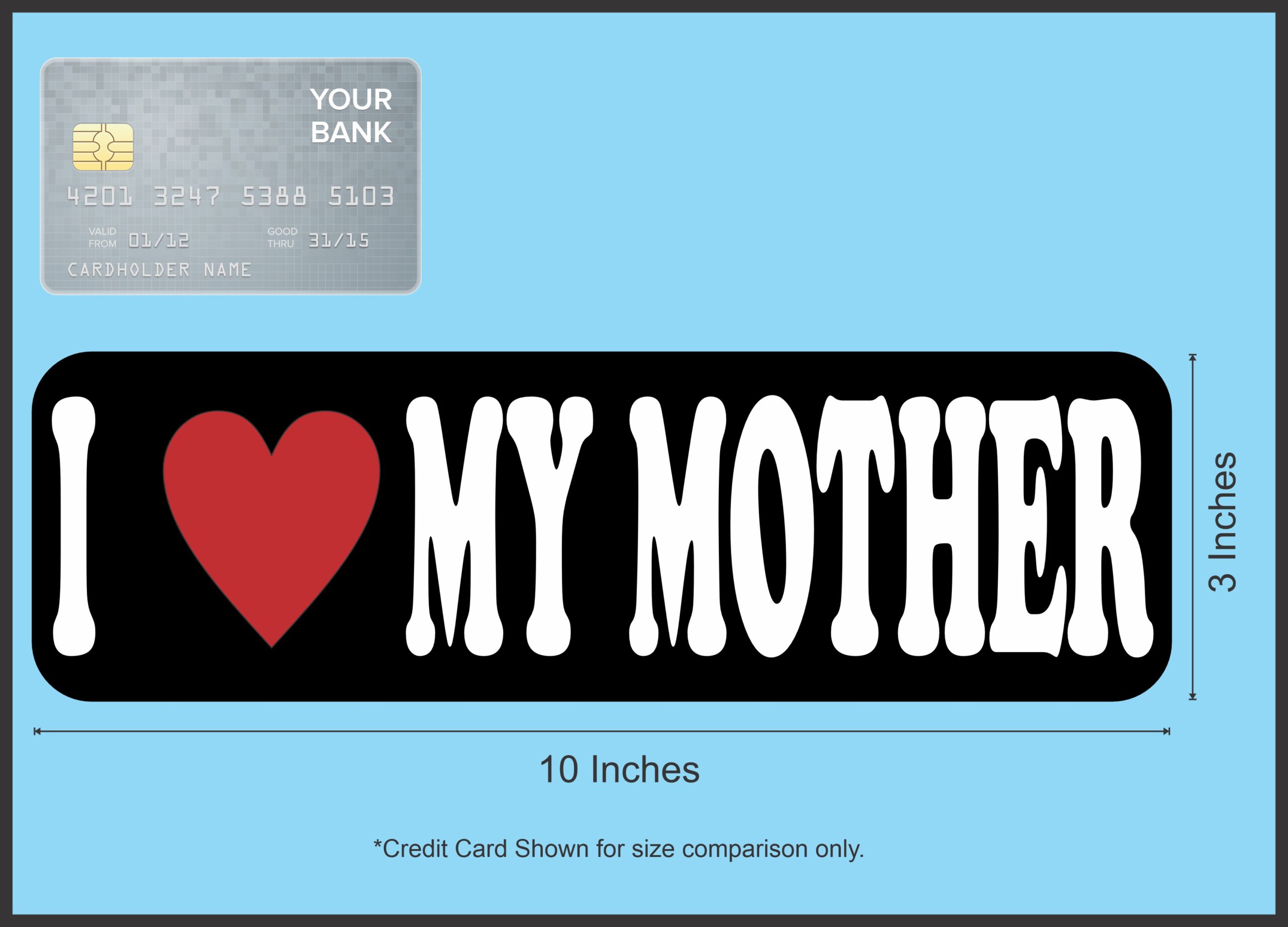 10in x 3in I Heart My Mother Magnet Vinyl Inspirational Vehicle Magnets