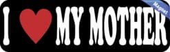 10in x 3in I Heart My Mother Magnet Vinyl Inspirational Vehicle Magnets