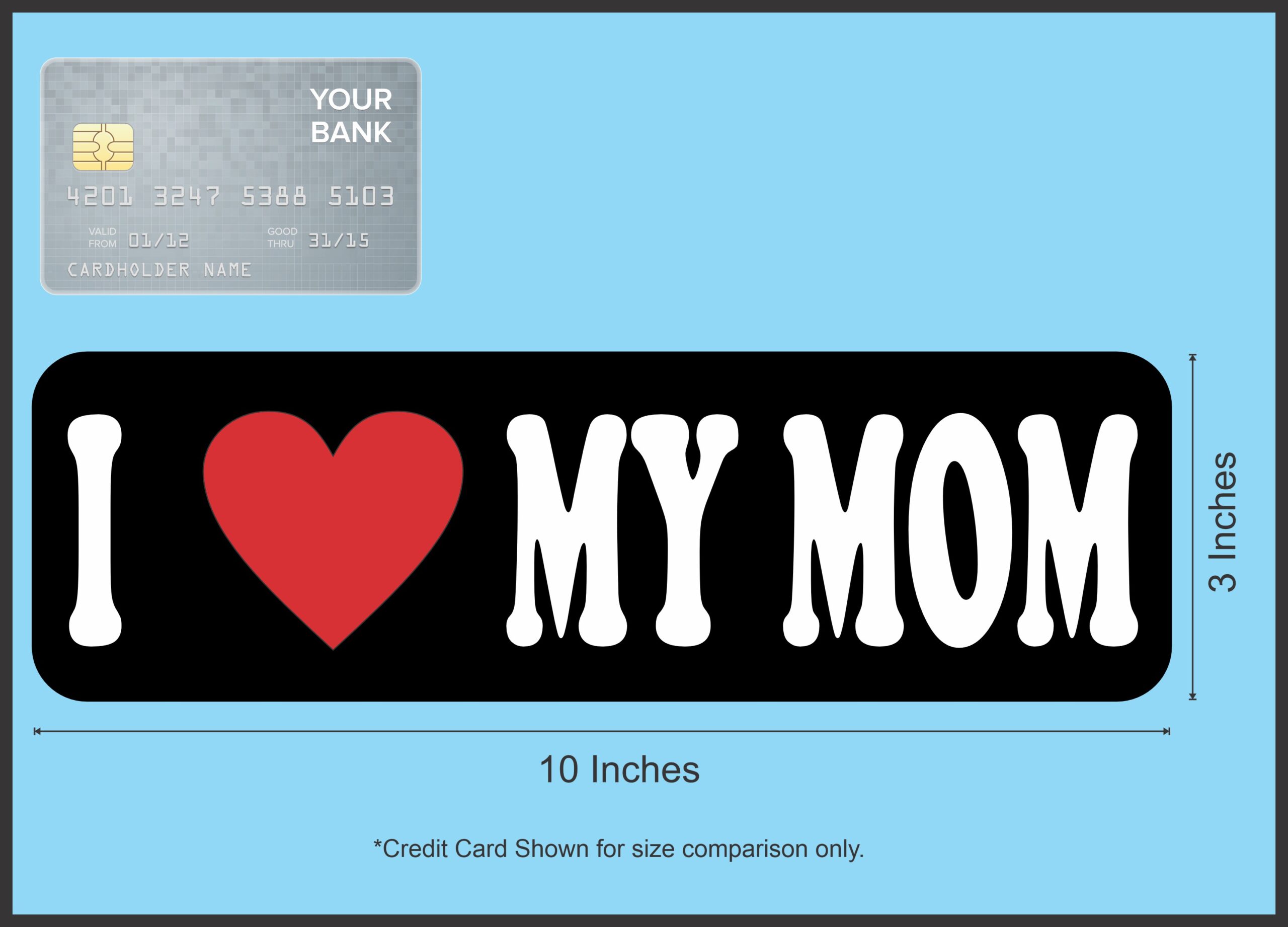 10in x 3in I Heart My Mom Bumper Sticker Vinyl Inspiration Vehic