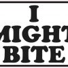 might bite