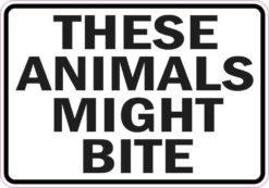 animals might bite