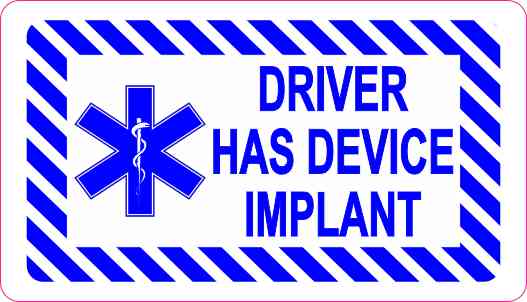 3.5x2 Driver Has Device Implant Sticker Medical Car Truck Sign Decal Stickers