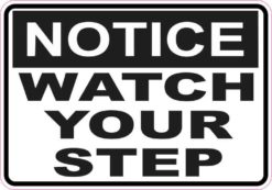 watch your step