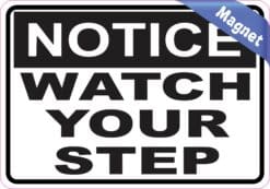 5in x 3.5in Notice Watch Your Step Magnet Magnetic Business Sign