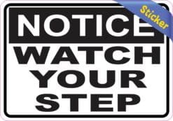5in x 3.5in Notice Watch Your Step Sticker Vinyl Business Sign Decal Stickers