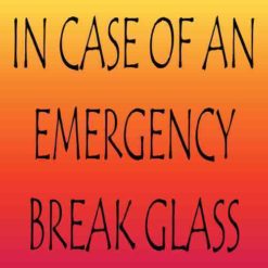In Case Of An Emergency Break Glass Sticker