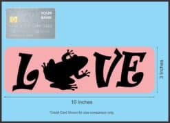 10in x 3in Love Frog Bumper Sticker Vinyl Pet Animal Decal Car Stickers