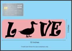 10in x 3in Love Duck Bumper Sticker Vinyl Pet Animal Decal Car Stickers