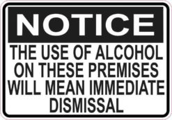 Notice Use of Alcohol Will Mean Immediate Dismissal Magnet