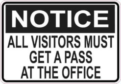 Notice All Visitors Must Get a Pass Sticker