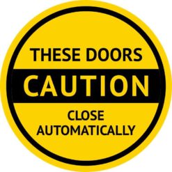 Caution These Doors Close Automatically Sticker