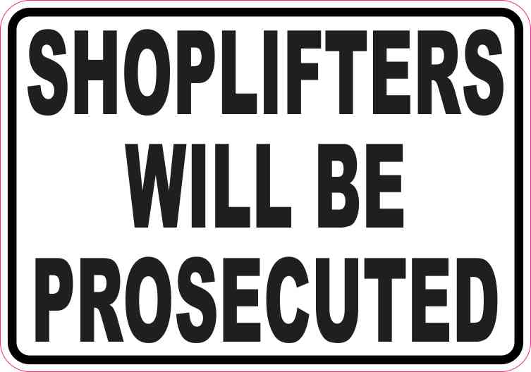 Shoplifters Will Be Prosecuted Magnet