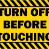 Turn Off Before Touching Magnet