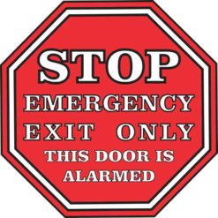 Stop Emergency Exit Only Door Is Alarmed Sticker