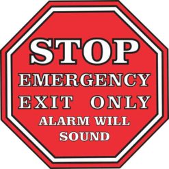 Stop Emergency Exit Only Alarm Will Sound Sticker