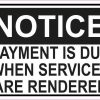 Notice Payment Is Due When Services Are Rendered Sticker