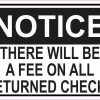 Notice There Will Be A Fee On All Returned Checks Magnet